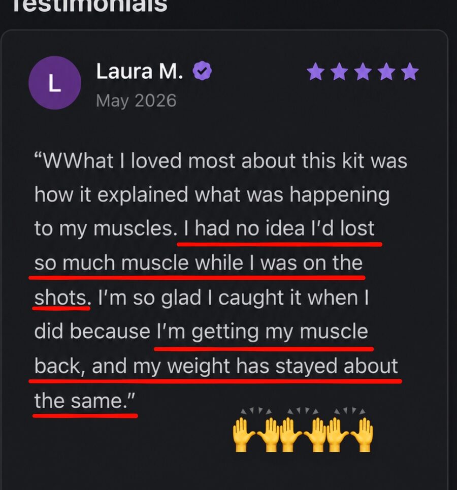 Customer review about noticing muscle loss from the shots and rebuilding it with the Kit.